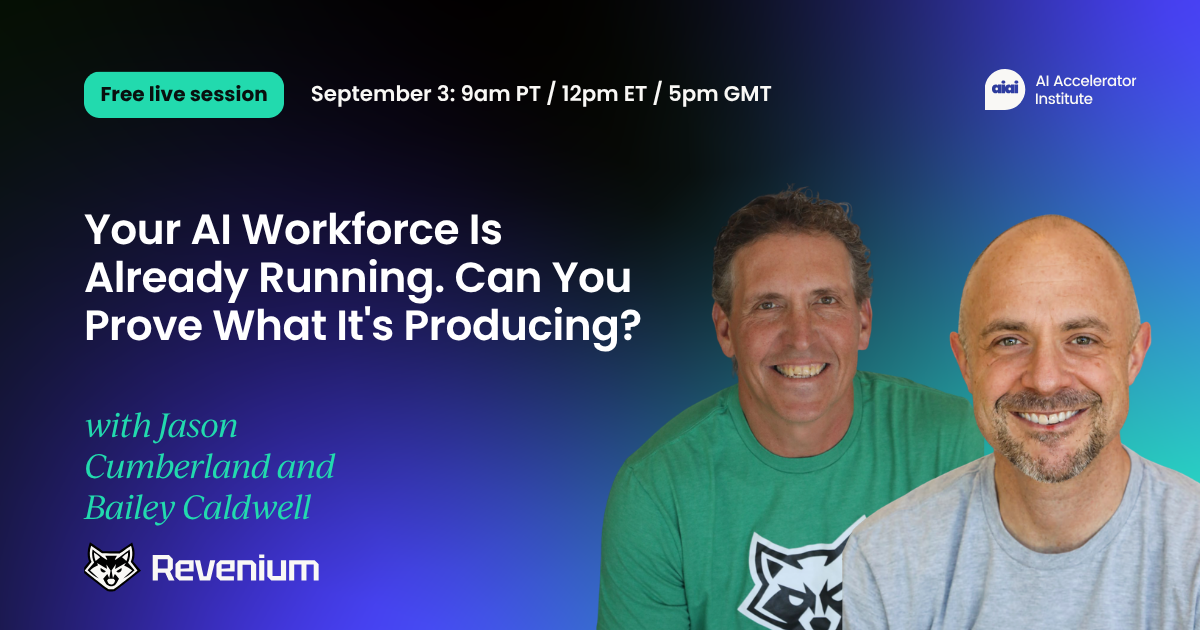 Your AI Workforce Is Already Running. Can You Prove What It's Producing?