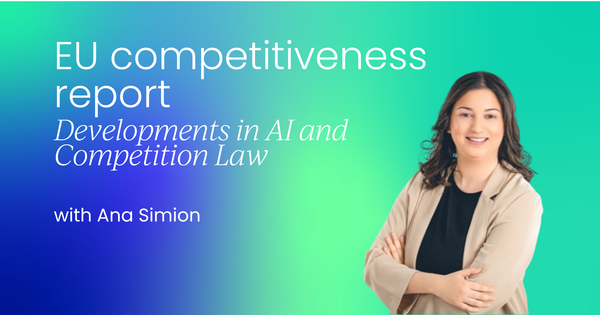 What does the EU competitiveness report say about  AI and Competition Law?