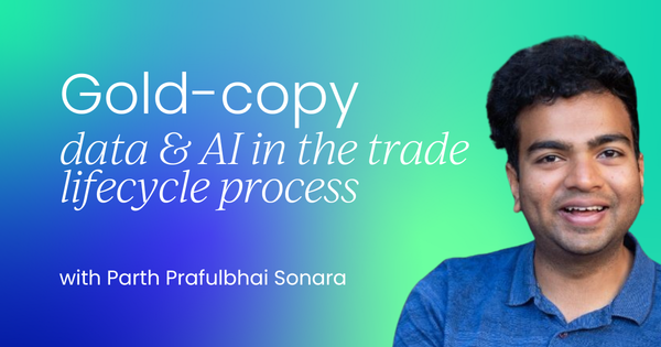 Gold-copy data & AI  in the trade lifecycle process