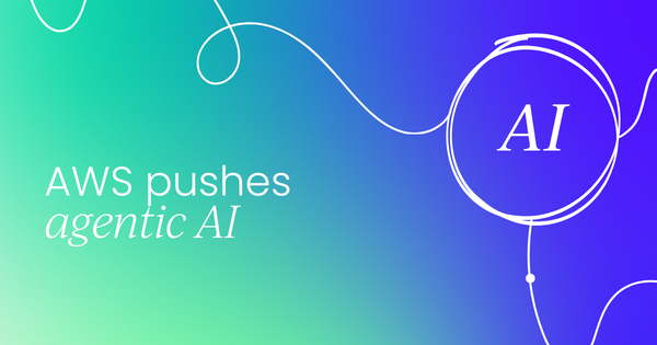 AWS bets big on agentic artificial intelligence