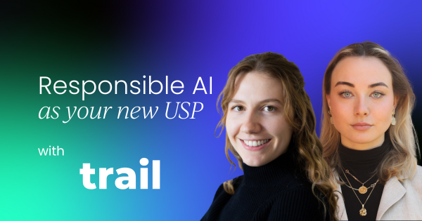 Why responsible AI  will need to be your new USP