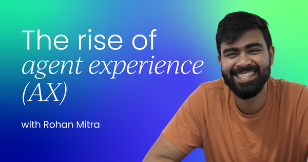 The rise of agent  experience (AX)