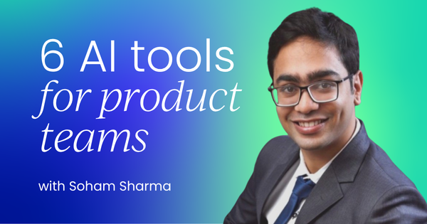 6 most popular AI tools for modern product teams