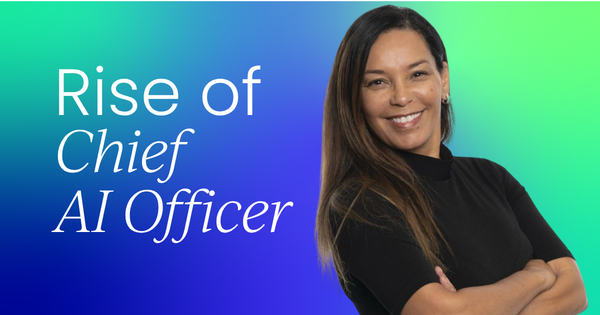 The rise of the Chief AI Officer: 
 Is your organization ready?