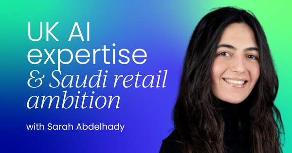 How UK AI expertise meets  Saudi retail ambition