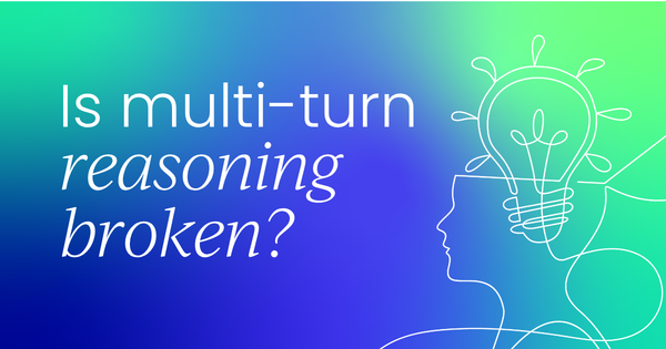 Is multi-turn reasoning broken?