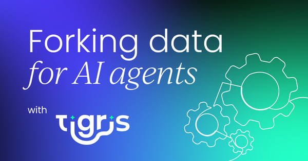 Forking data for AI agents:  The missing primitive for safe, scalable systems