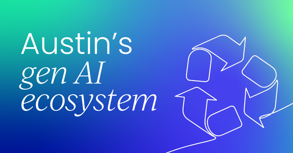 An inside look at Austin's artificial intelligence  ecosystem