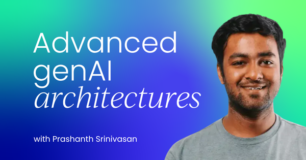 Advanced genAI  architectures