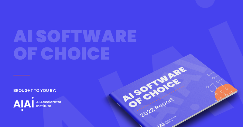 AI Software of Choice Report  2022