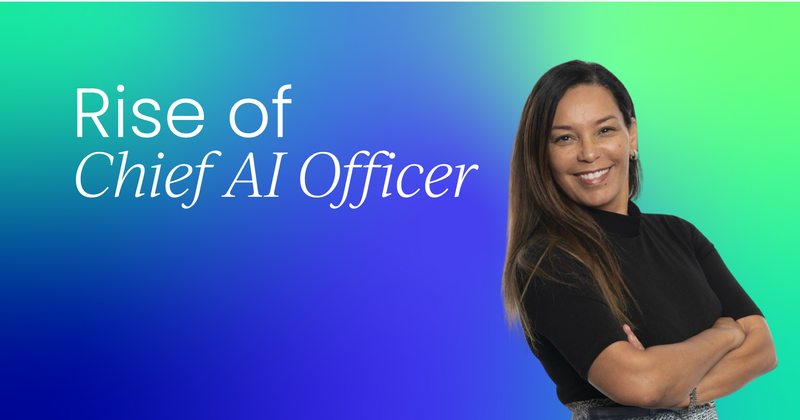 The rise of the Chief AI Officer: 
 Is your organization ready?