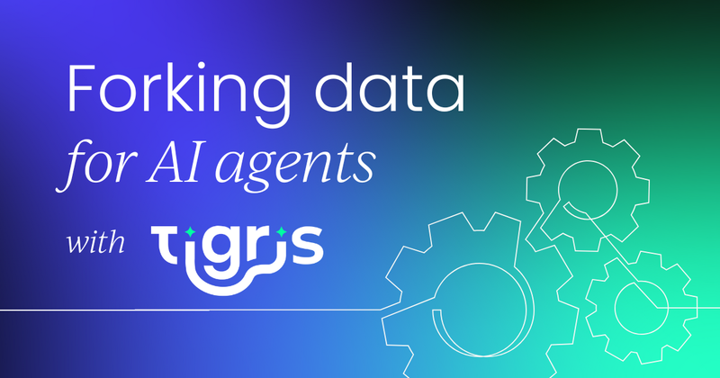 Forking data for AI agents:  The missing primitive for safe, scalable systems