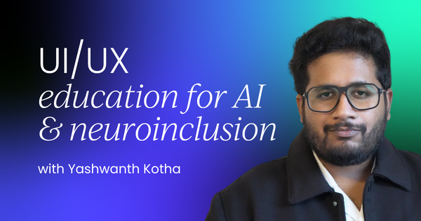 Reimagining UI/UX education for  AI and neuroinclusion