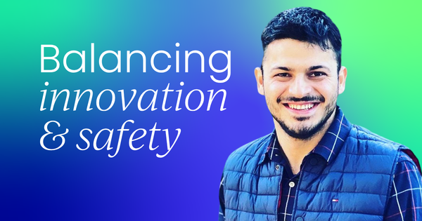 Balancing innovation and safety in AI  with Karanveer Anand