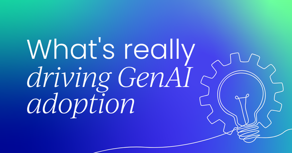 What's really driving the surge in  generative AI adoption?