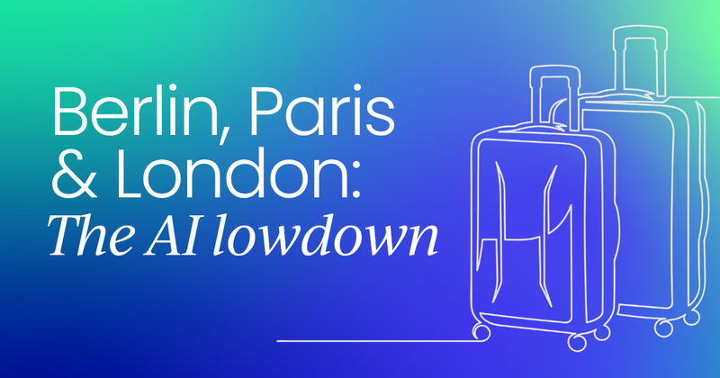Berlin, Paris, London:  how Europe's AI hubs are diverging