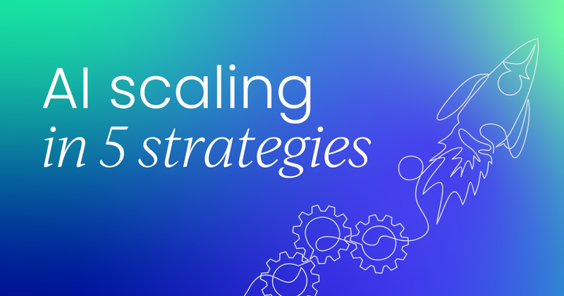 5 best strategies for scaling  AI in enterprises