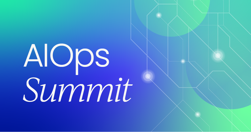 AIOps Virtual Summit, July 2025