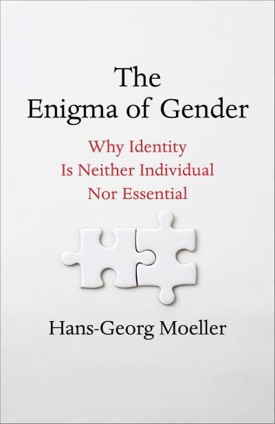 Book Review: The Enigma of Gender by Hans-Georg Moeller