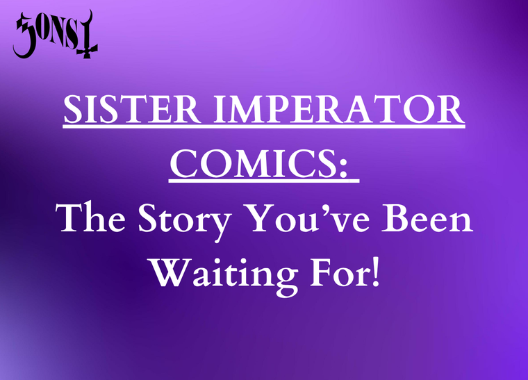 Sister Imperator Comics: The Story You've Been Waiting For