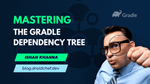Mastering The Gradle Dependency Tree