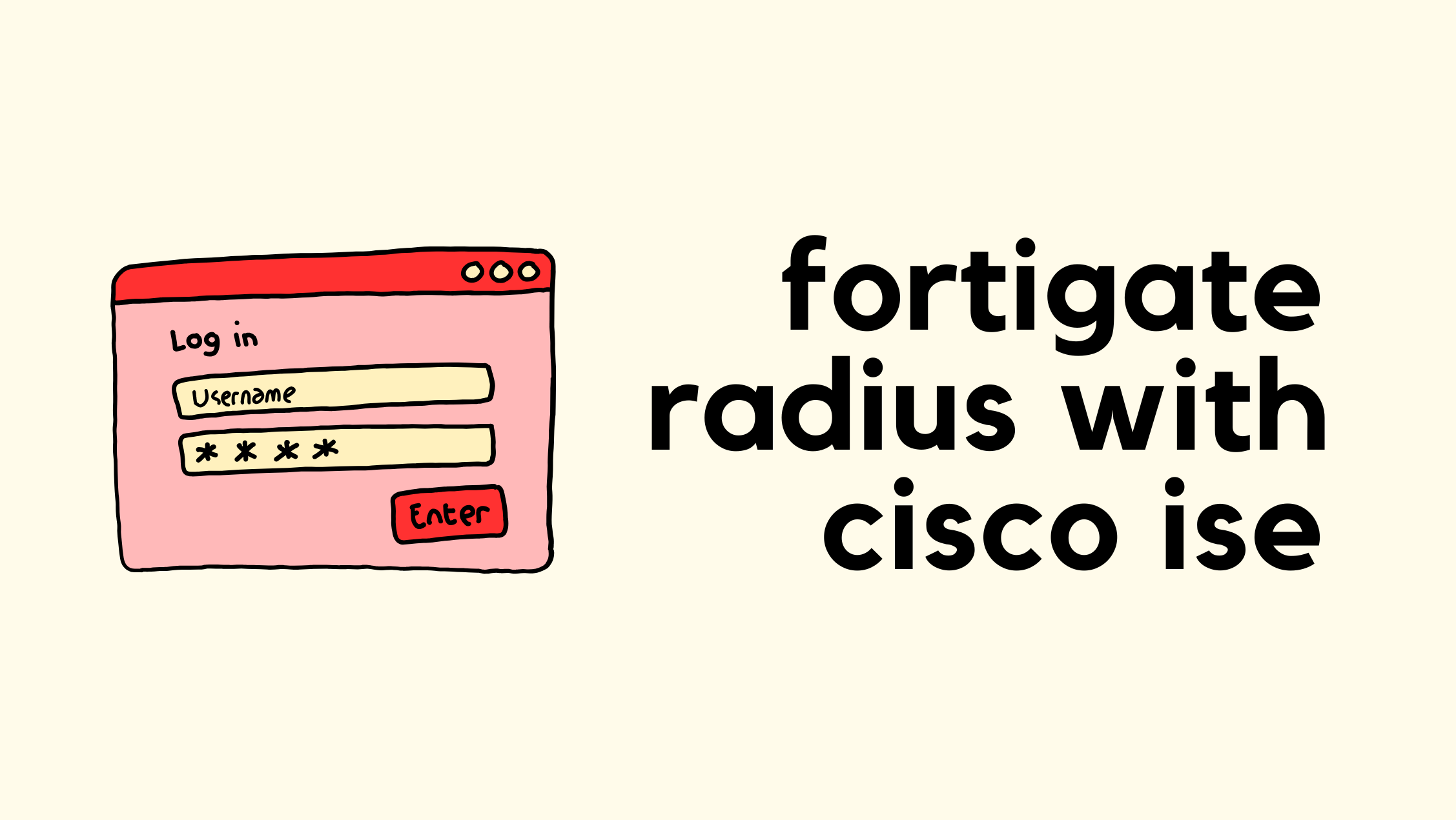 FortiGate Radius Administrator Login with Cisco ISE