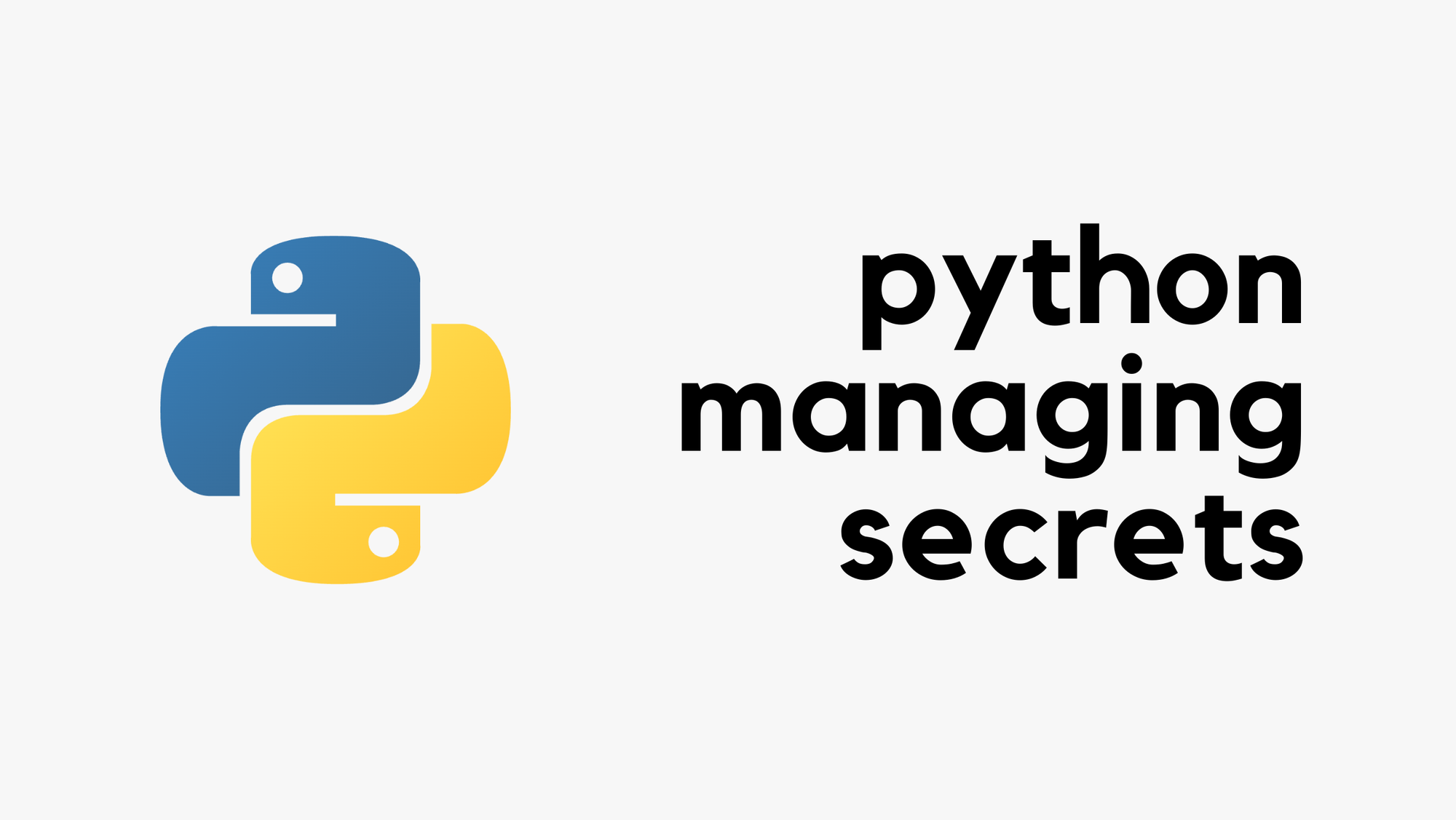 Python Managing Credentials and Secrets