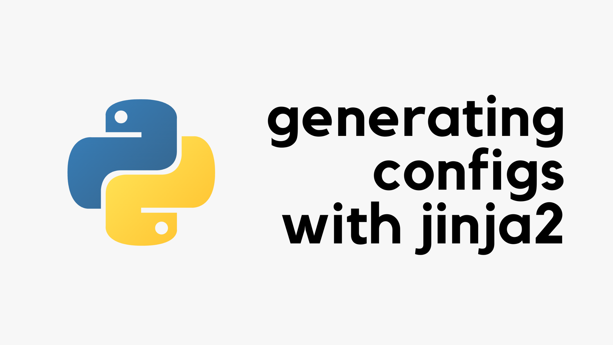 Python Generating Configs with Jinja2