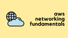 AWS Networking Fundamentals (I)