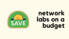 Network Labs on a Budget