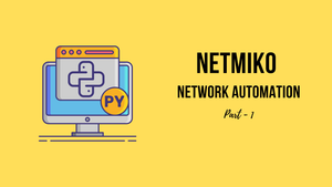 Python Network Automation with Netmiko - Part 1