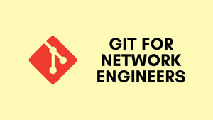 Git for Network Engineers