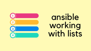 Working with Lists in Ansible
