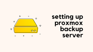 Proxmox Backup Server Setup