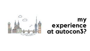 My Experience at AutoCon3