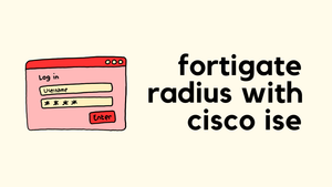 FortiGate Radius Administrator Login with Cisco ISE