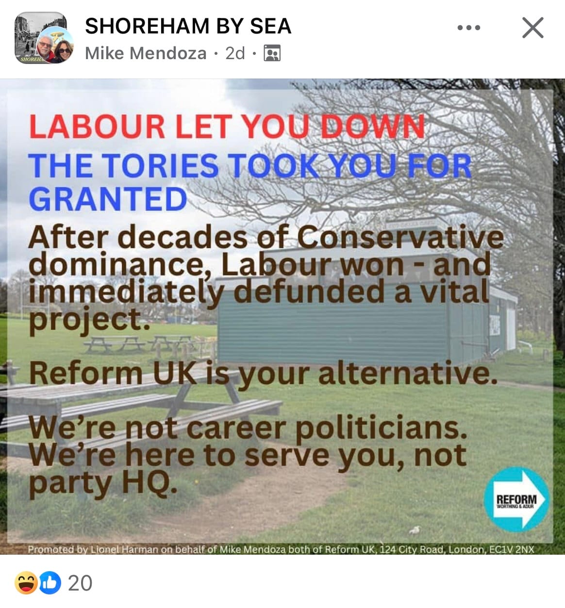 A political campaign graphic from Reform UK, posted by Mike Mendoza for Shoreham-by-Sea. The background shows a grassy park with picnic benches and a green building. Overlaid text reads: “LABOUR LET YOU DOWN” in red, “THE TORIES TOOK YOU FOR GRANTED” in blue, followed by black text: “After decades of Conservative dominance, Labour won – and immediately defunded a vital project. Reform UK is your alternative. We’re not career politicians. We’re here to serve you, not party HQ.” A Reform UK logo is in the bottom-right corner, and a small line at the bottom notes the promotion by Lionel Harman on behalf of Mike Mendoza, both of Reform UK.