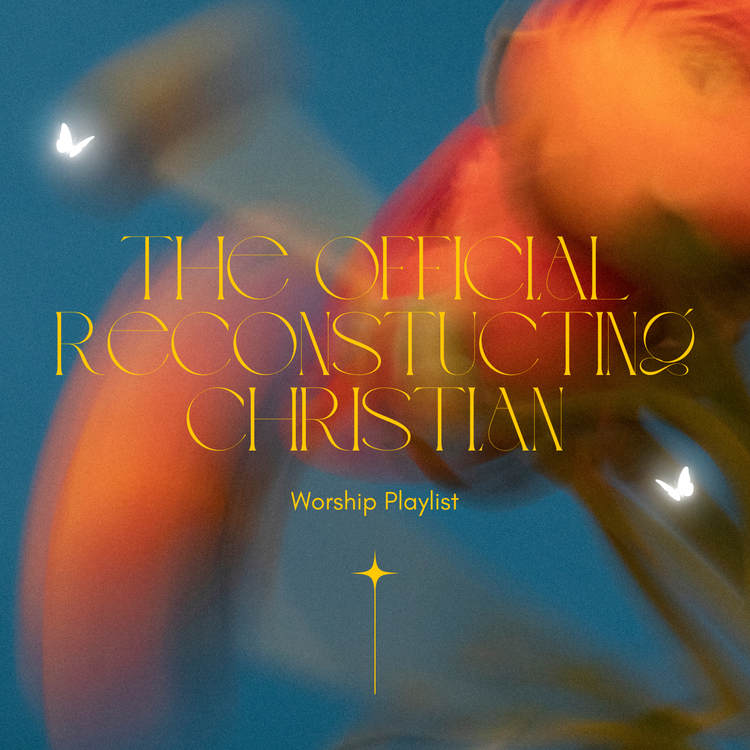 The Official Reconstructing Christian Worship Playlist