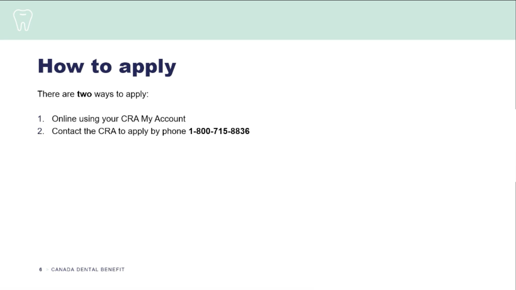 Slide: how to apply for the Canada Dental Benefit through CRA My Account.
