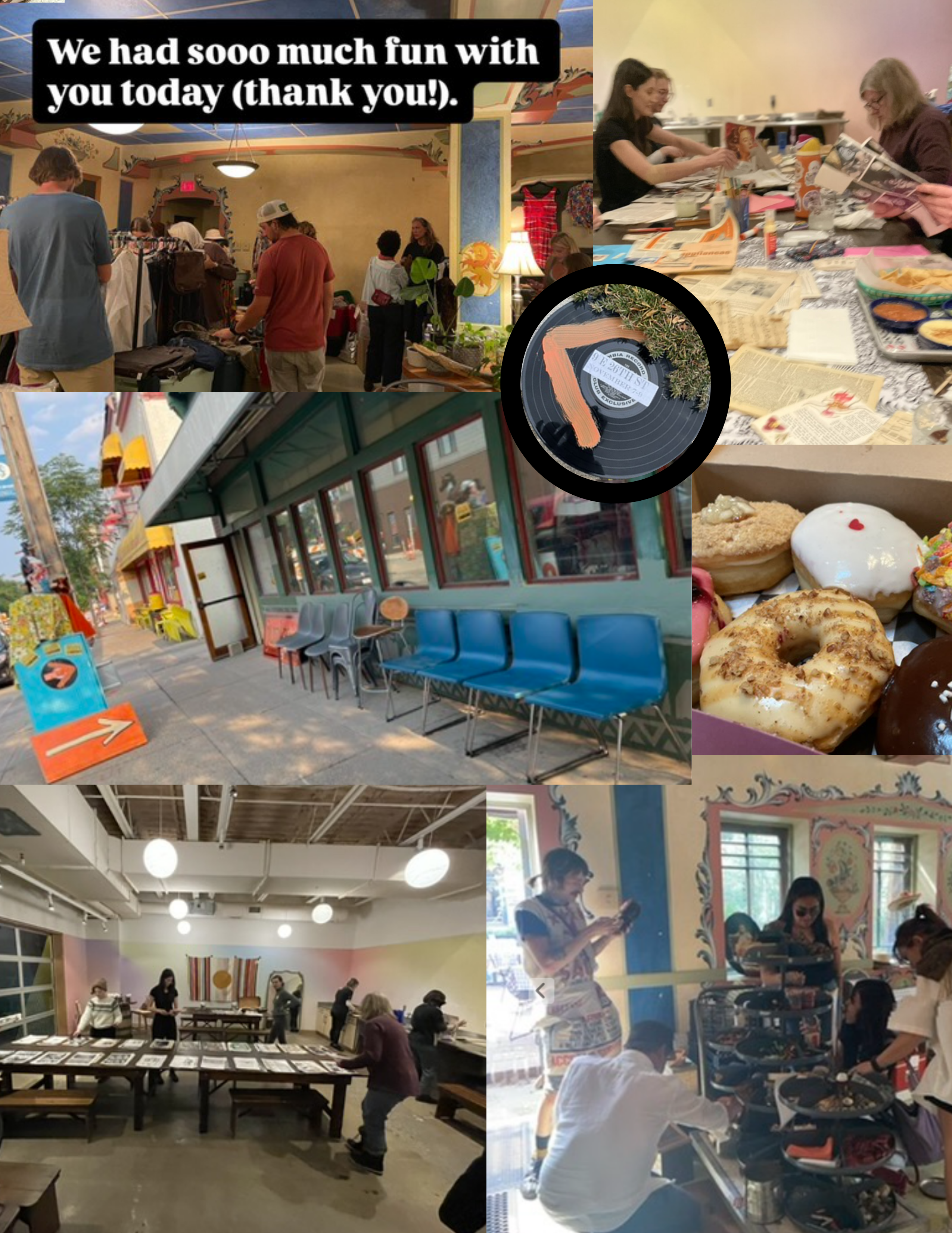 Photo collage of photos taken at events we've hosted in Whittier since early 2024. Shoppers check out wares at our Prix Fixe pop-up sale events, others help batch product and engage in creative process during a Make & Take at Centro on Nicollet. A vinyl record with an arrow painted on it points the way to a pop-up event, and we included a picture of Glam Doll's donuts (because what is life without donuts? ;) 