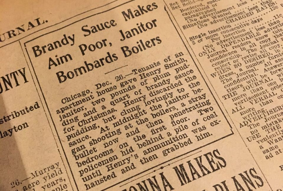 Vintage newspaper snippet. Headline: Brandy Sauce Makes Aim Poor, Janitor Bombards Boilers (Chicago, Dec. 26)