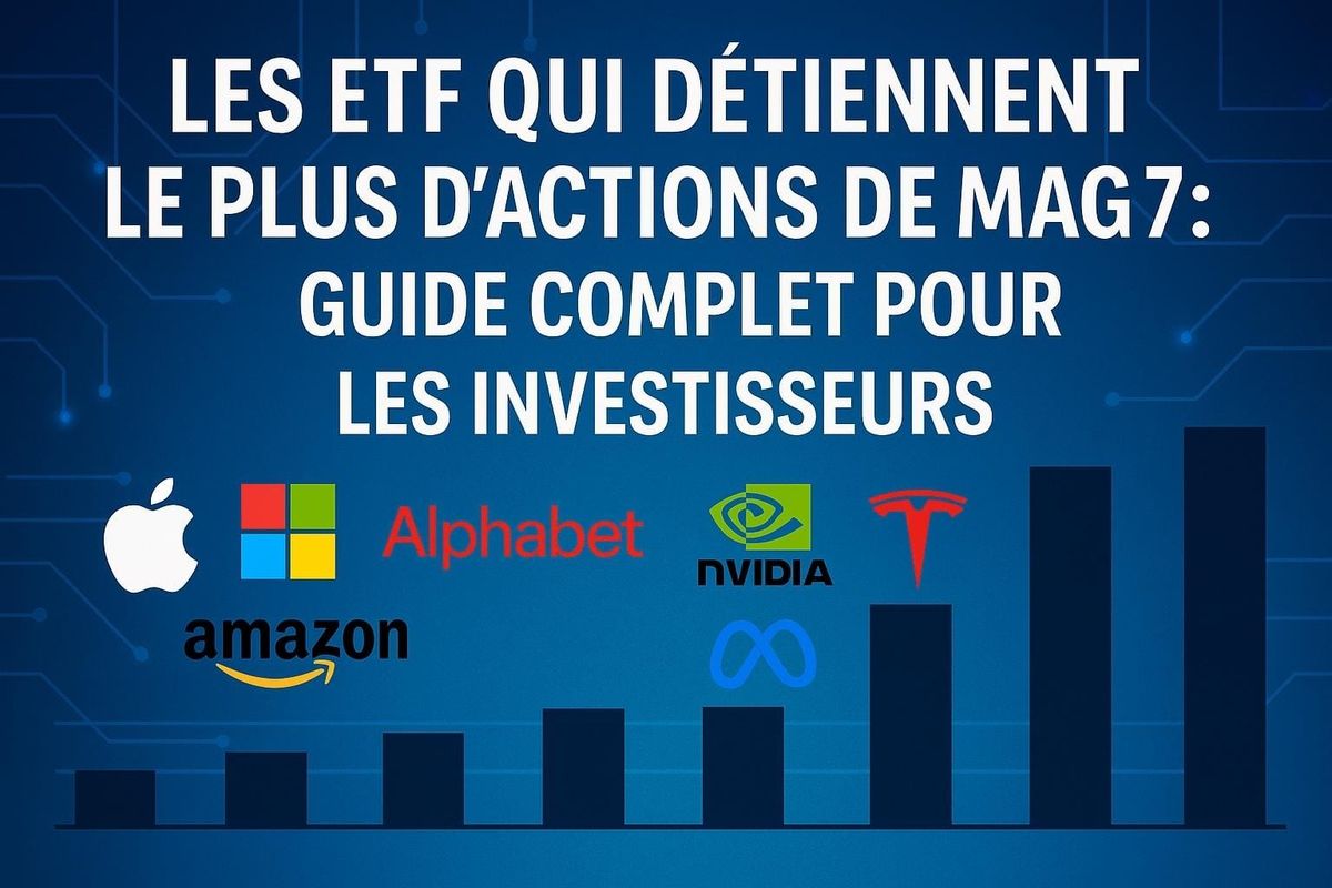 Les ETF qui détiennent le plus d'actions des Mag7 