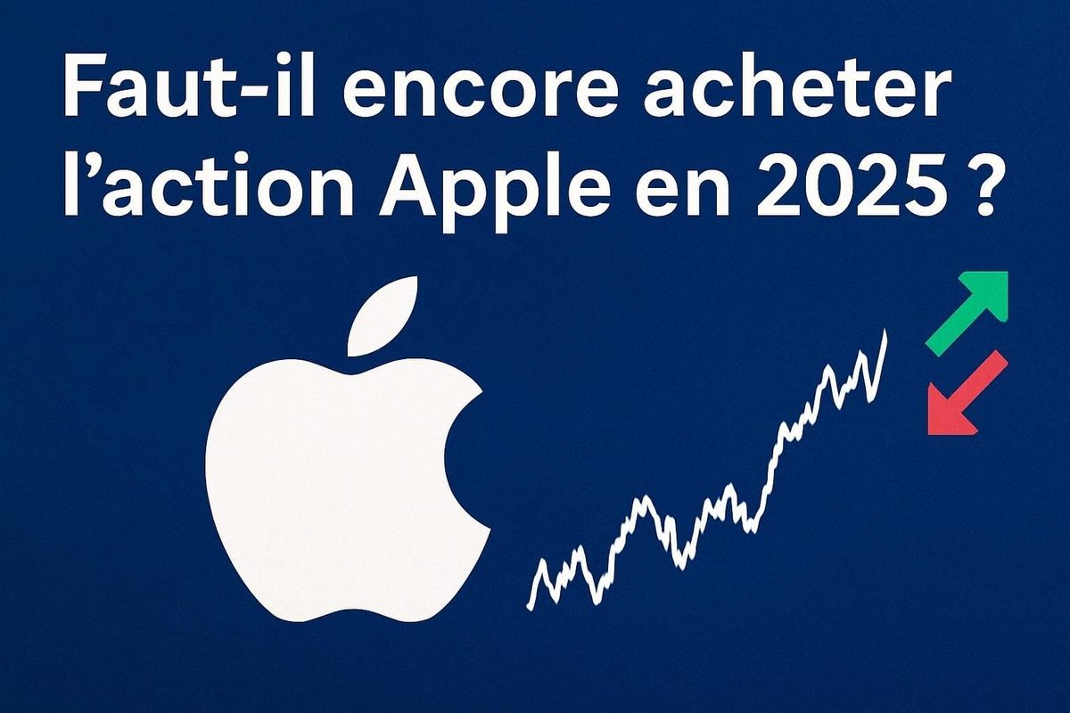Faut-il encore acheter l’action Apple en 2025 ?