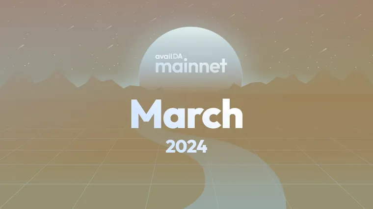 Road to Mainnet: March 2024