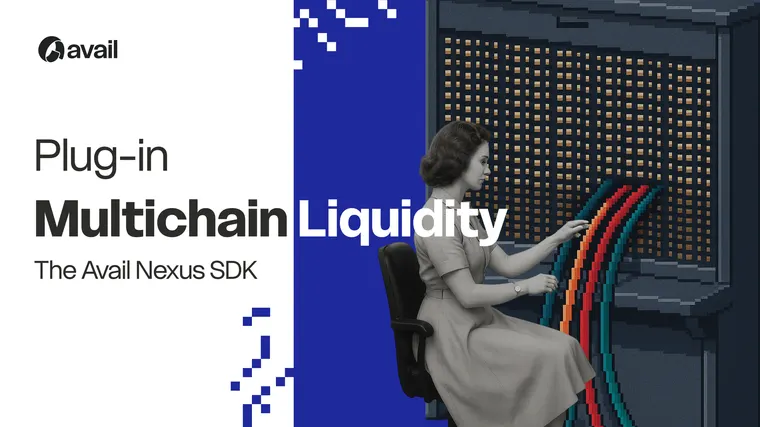 Supercharge Liquidity With The Avail Nexus SDK