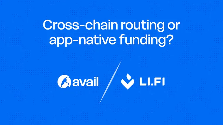 LI.FI vs Avail Deposits: Which Cross-Chain Approach Fits Your App?