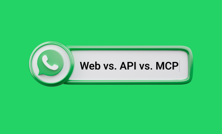 WhatsApp Business: Web vs API vs MCP