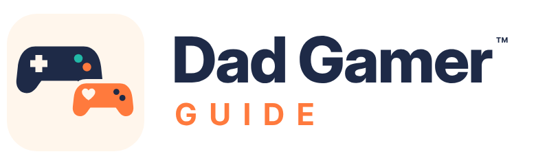 Dad Gamer Guide