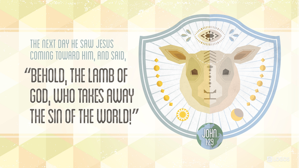 Behold, the Lamb of God