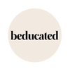 Beducated